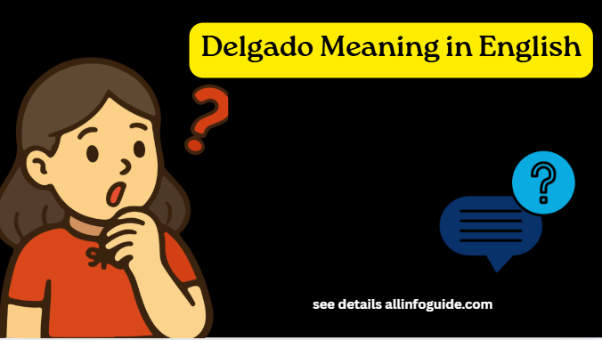 Delgado Meaning in English