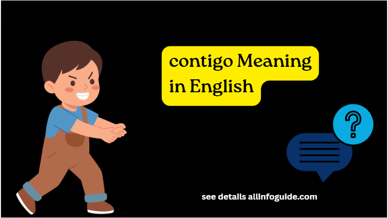 Contigo Meaning in English