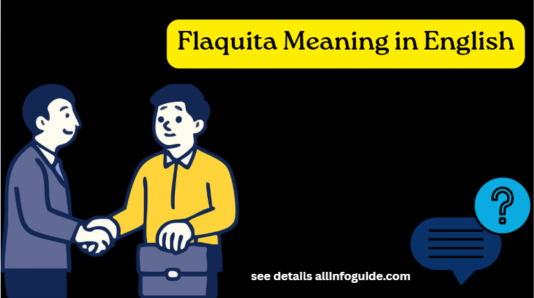 Flaquita Meaning in English