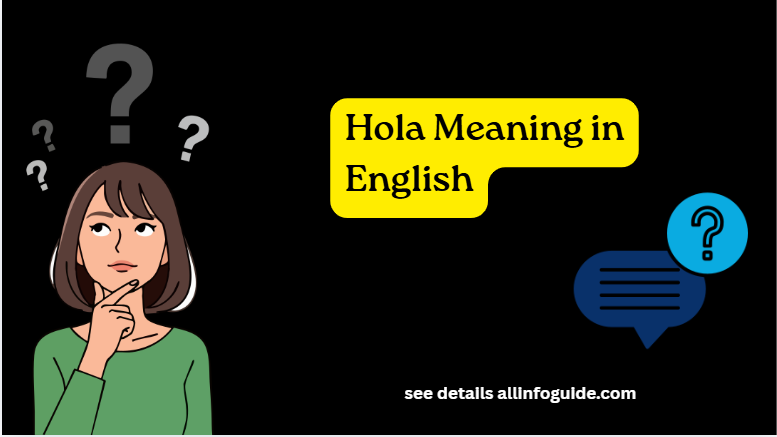 Hola Meaning in English