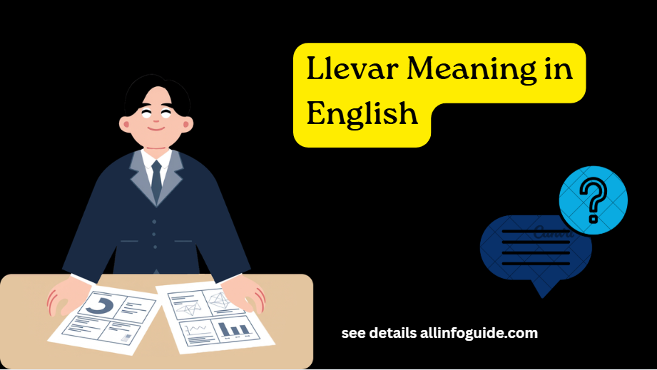 Llevar Meaning in English
