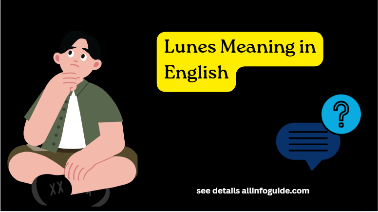 Lunes Meaning in English