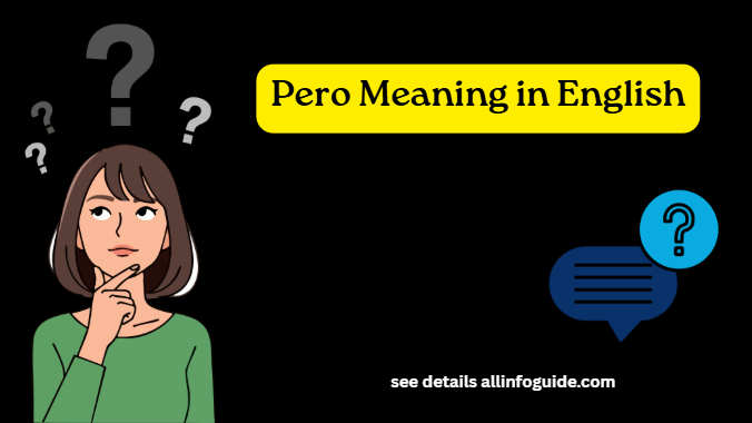 Pero Meaning in English