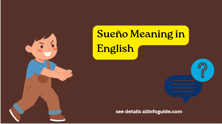 Sueño Meaning in English