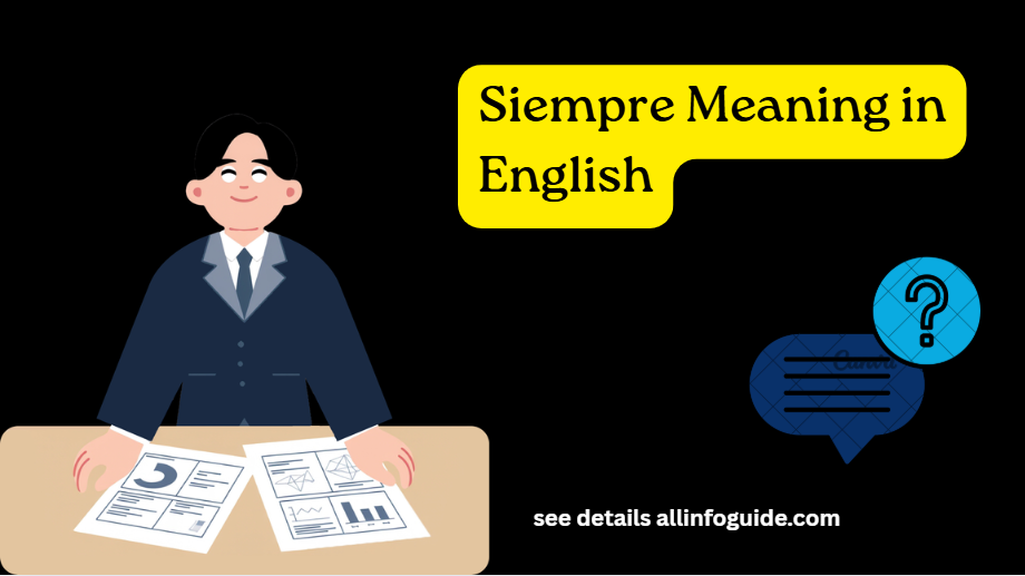 Siempre Meaning in English
