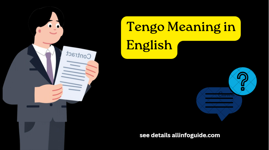 Tengo Meaning in English