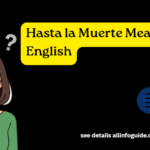 Hasta la Muerte Meaning in English