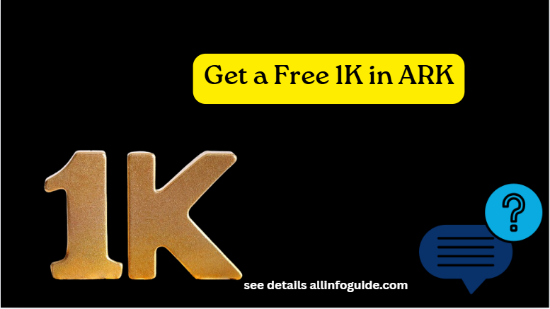 Get a Free 1K in ARK