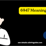6947 Meaning