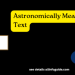 Astronomically Meaning in Text