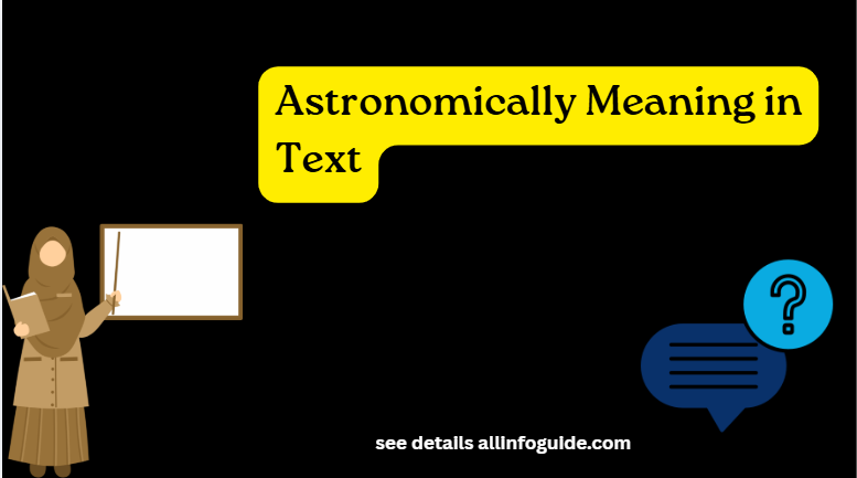 Astronomically Meaning in Text