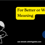 For Better or Worse Meaning