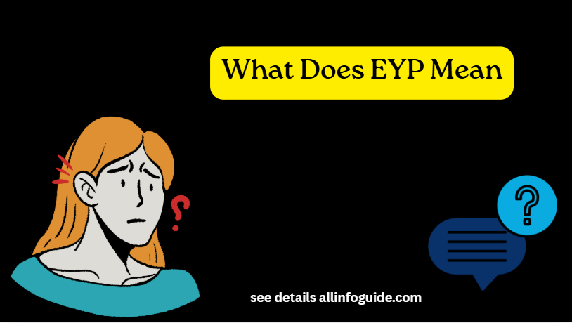 What Does EYP Mean