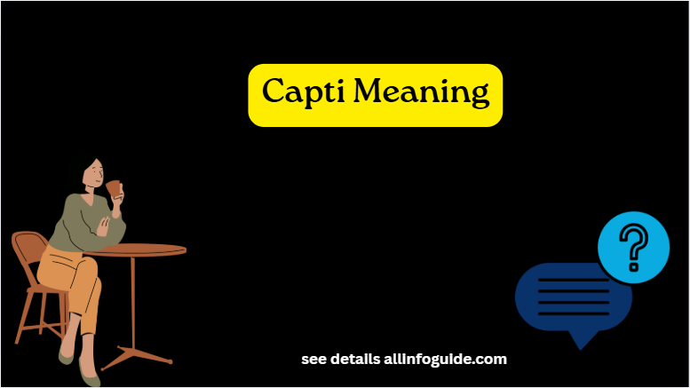 Capti Meaning