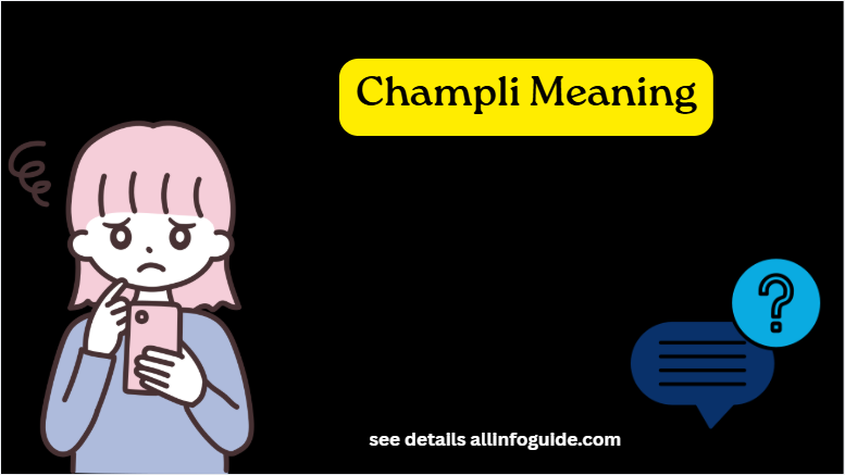 Champli Meaning
