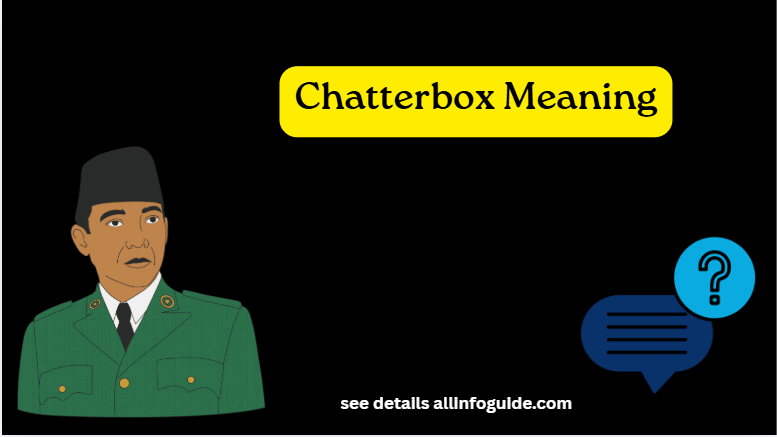 Chatterbox Meaning