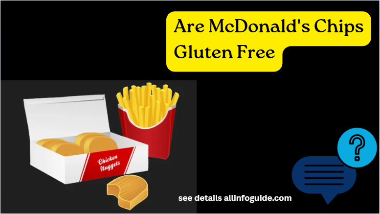 Are McDonald's Chips Gluten Free