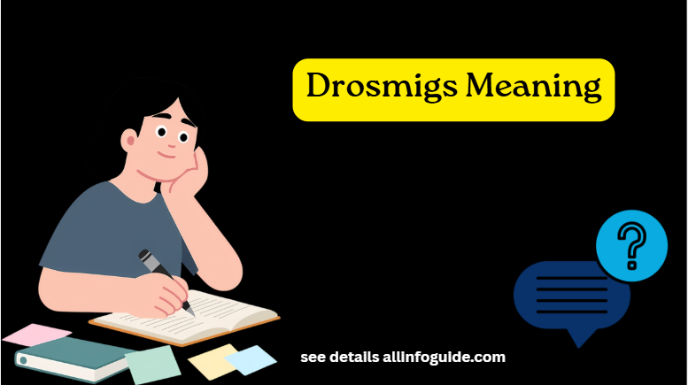 Drosmigs Meaning