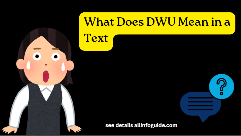 What Does DWU Mean in a Text