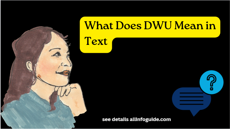 What Does DWU Mean in Text