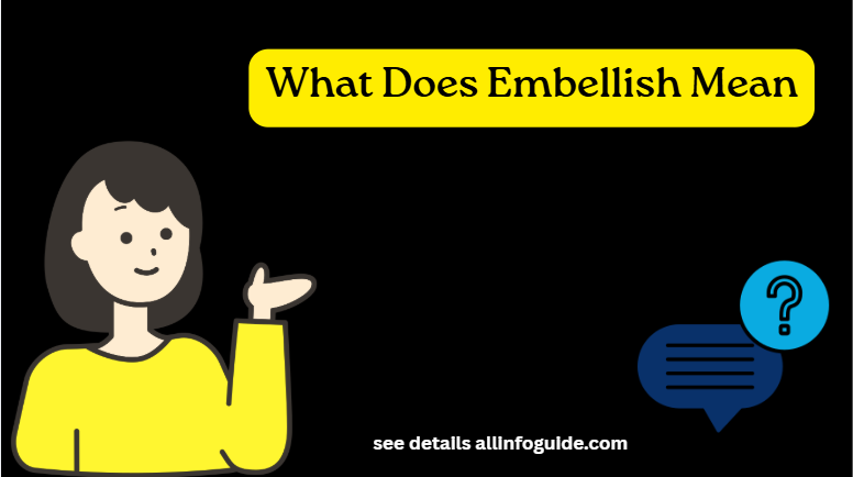 What Does Embellish Mean