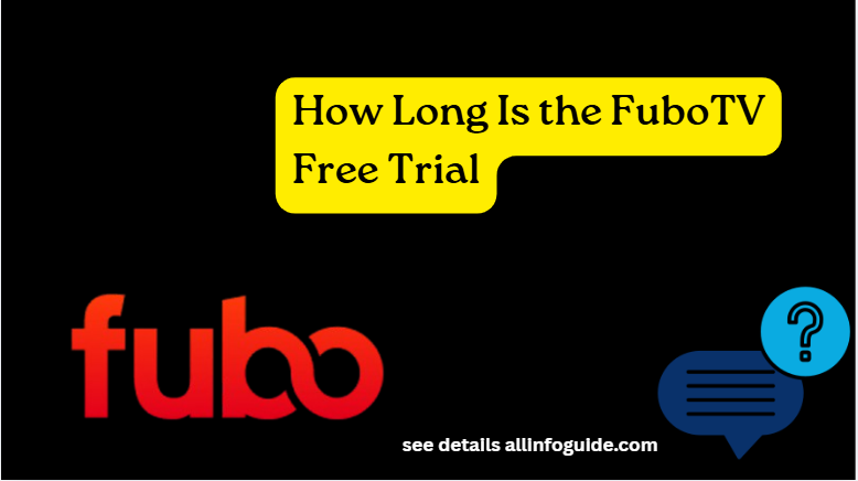 How Long Is the FuboTV Free Trial