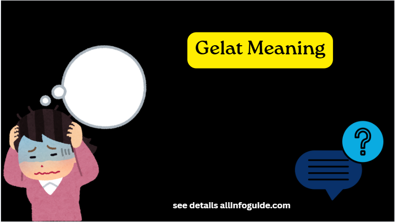 Gelat Meaning