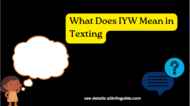 What Does IYW Mean in Texting