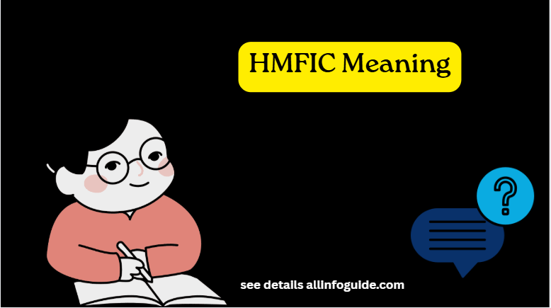 HMFIC Meaning
