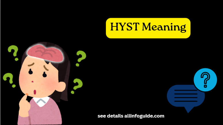 HYST Meaning