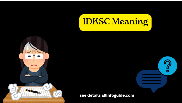 IDKSC Meaning