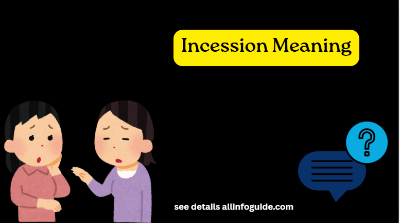 Incession Meaning