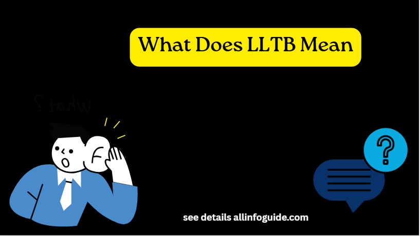 What Does LLTB Mean