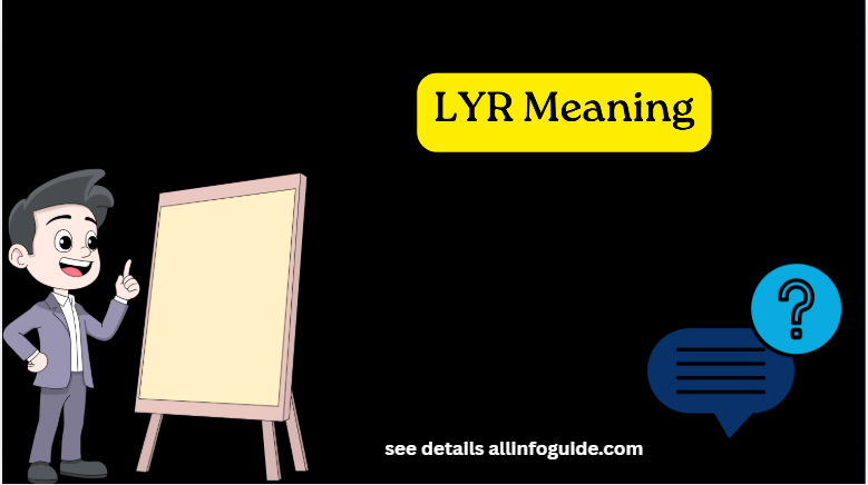 LYR Meaning