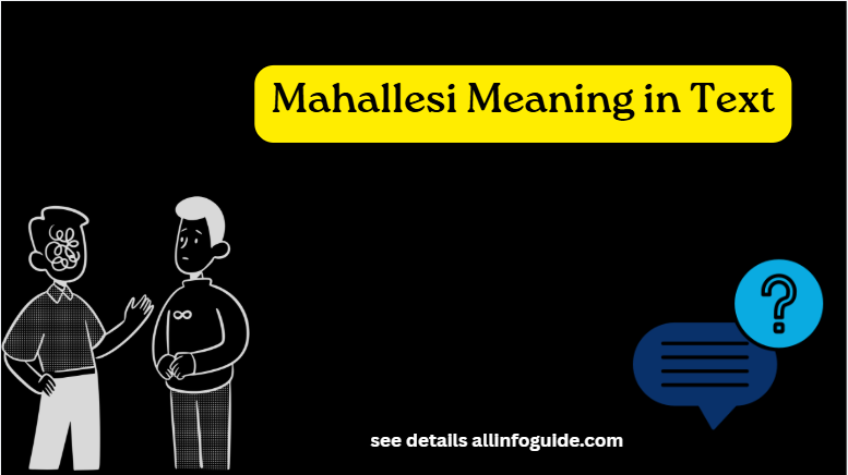 Mahallesi Meaning in Text