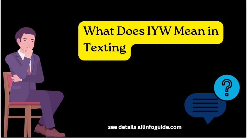 What Does IYW Mean in Texting