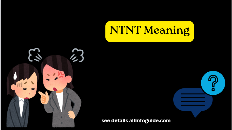 NTNT Meaning