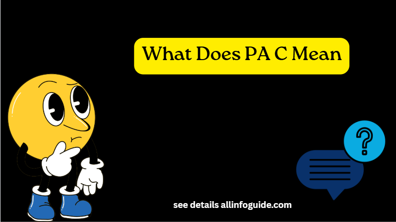 What Does PA C Mean