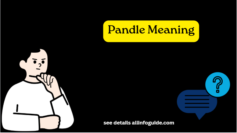 Pandle Meaning