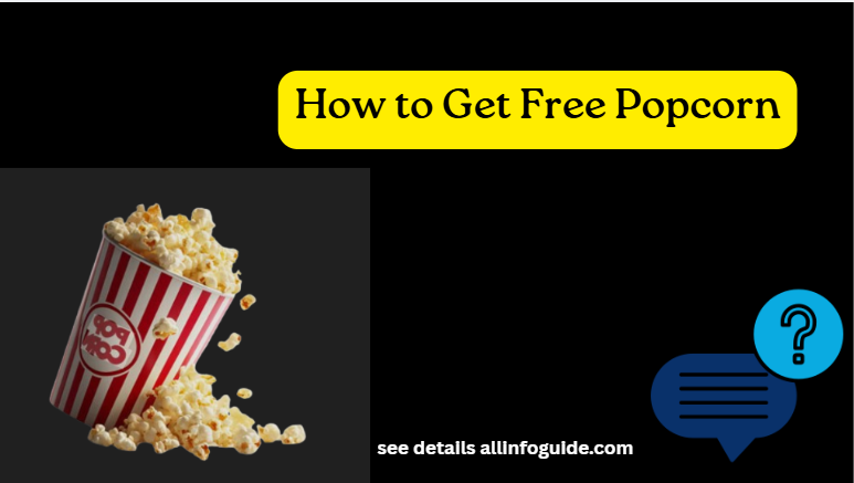 How to Get Free Popcorn