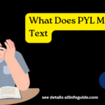 What Does PYL Mean in Text