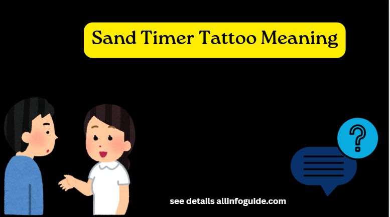 Sand Timer Tattoo Meaning