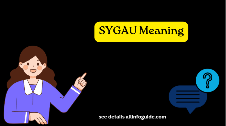 SYGAU Meaning