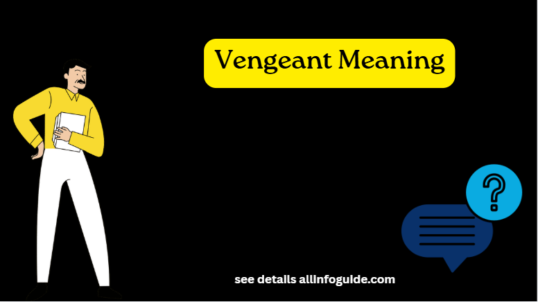 Vengeant Meaning