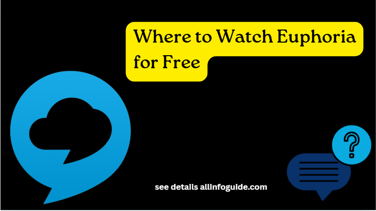 Where to Watch Euphoria for Free