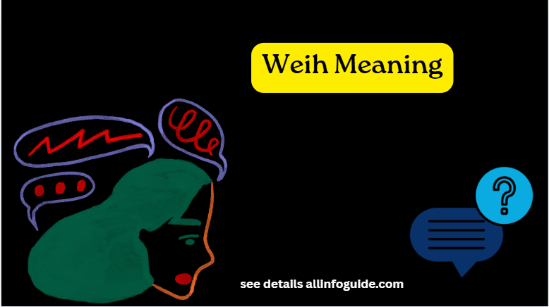 Weih Meaning