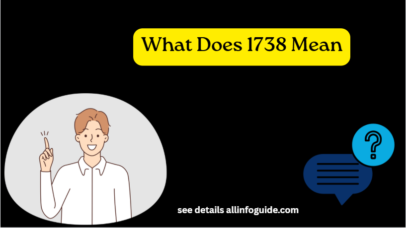 What Does 1738 Mean
