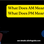 What Does AM Mean and What Does PM Mean
