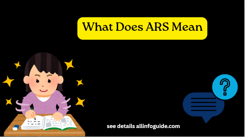 What Does ARS Mean