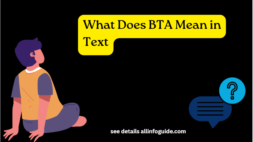 What Does BTA Mean in Text